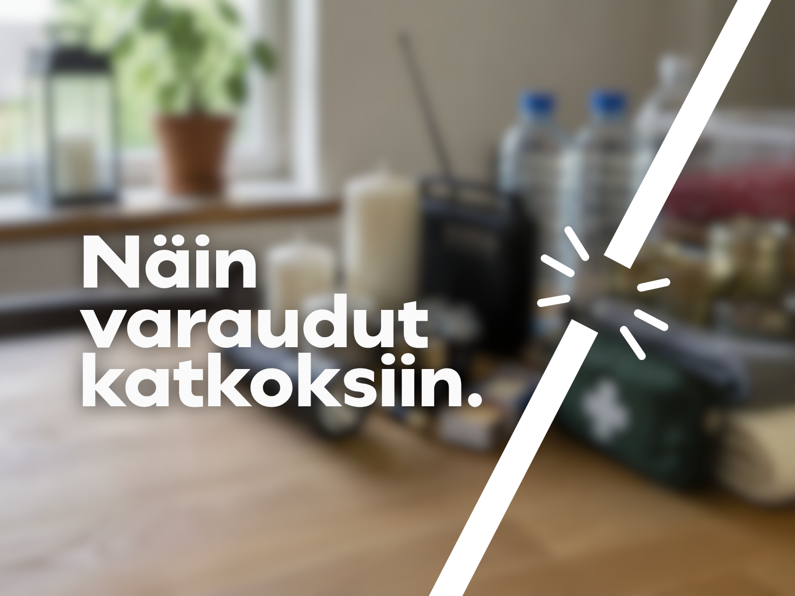 Näin varaudut katkoksiin.